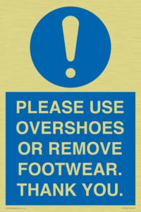 PLEASE USE OVERSHOES OR REMOVE FOOTWEAR. THANK YOU.